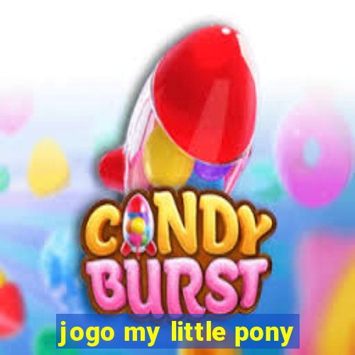 jogo my little pony